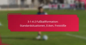 Read more about the article 3-1-4-2 Fußballformation: Standardsituationen, Ecken, Freistöße