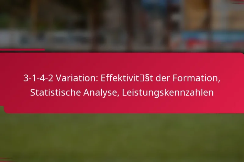 3-1-4-2 Variation: Effektivität der Formation, Statistische Analyse, Leistungskennzahlen